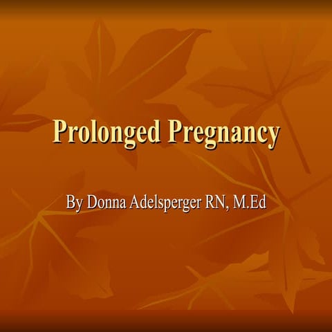 Prolonged pregnancy