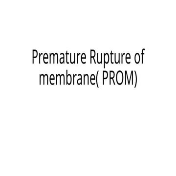 PROM.pptx,( Prelabor repture of membrane)