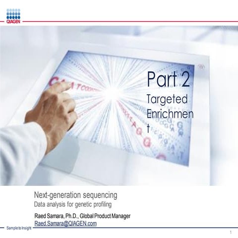 NGS Targeted Enrichment Technology in Cancer Research: NGS Tech Overview Webi...
