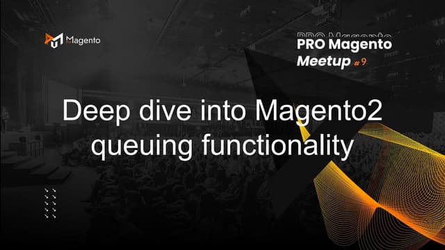 Pro Magento MeetUp #9 - Deep dive into Magento2 queuing functionality.pdf