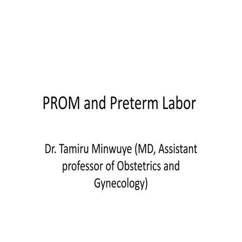 Premature rupture of membranes (PROM) | PPTX