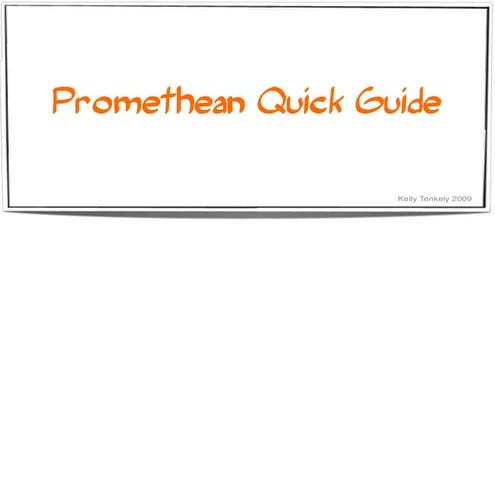 Promethean Quick Guide