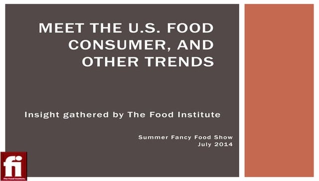 The U.S. Food Consumer: Presentation for ProMexico on today's trends