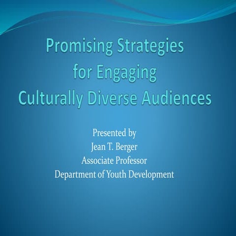 Promising Strategies for Engaging Culturally Diverse Audiences