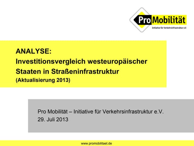 Pro Mobilität e.V. - Investitionsvergleich Straßeninfrastruktur in Westeuropa...