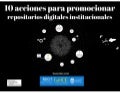 10 acciones para promocionar repositorios digitales institucionales