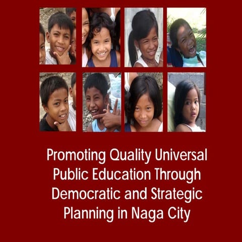 Promoting Quality Universal Public Education Through Democratic and Strategic Planning in Naga City
