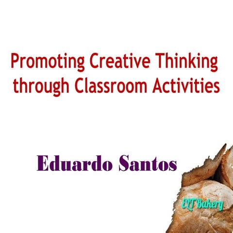 Promoting creative thinking through classroom activities