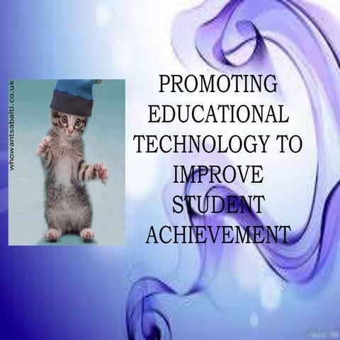 Promoting educational technology to improve student achievement
