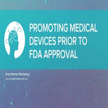 Promoting Medical Devices Prior to FDA Approval