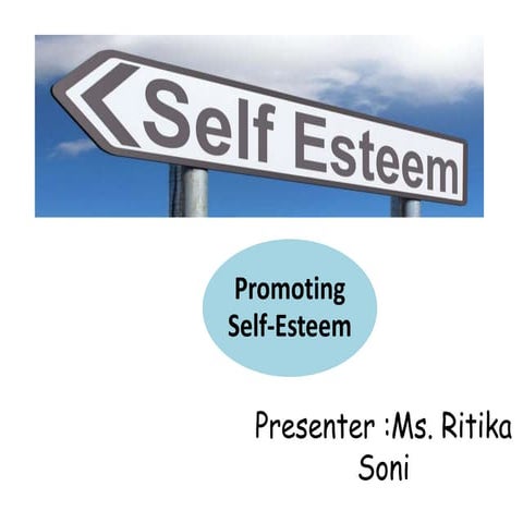 Promoting self esteem- Ms Ritika soni