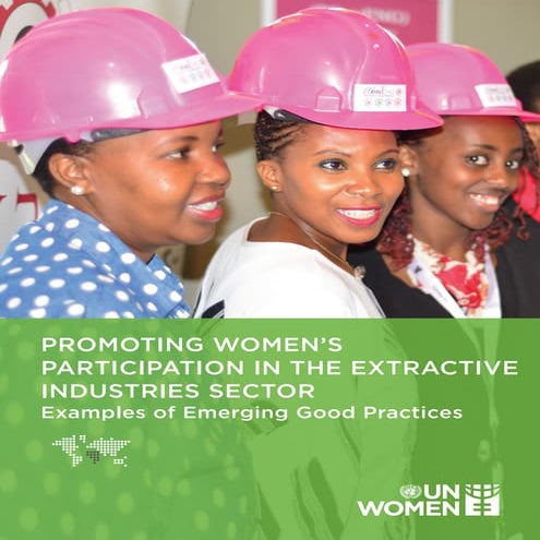 Promoting womens participation in the extractive industries sector  examples of emerging good practices-web-single