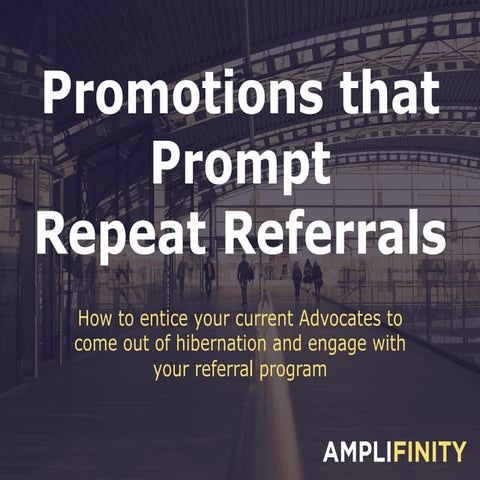 Promotions that prompt repeat referrals