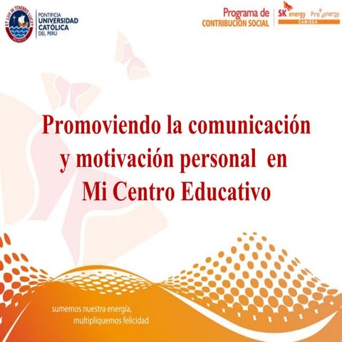 Promoviendo la comunicación y motivación personal  en mi centro educativo