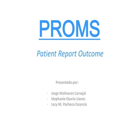 PROMS - Patient Report Outcome. | PPTX