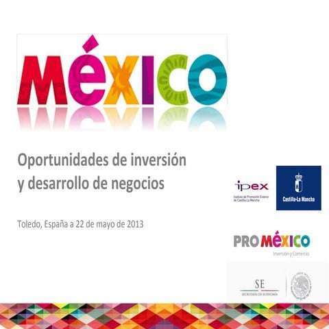 Méjico, oportunidades de inversión y desarrollo de negocio