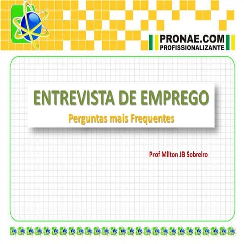 Pronae - Entrevista - Perguntas Mais Frequêntes | PPTX