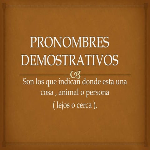 Los Pronombre Demostrativos