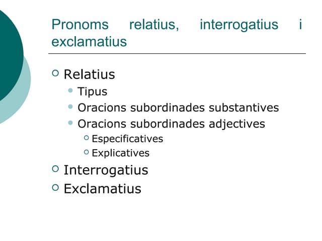 Pronoms relatius interrogatius i ex...