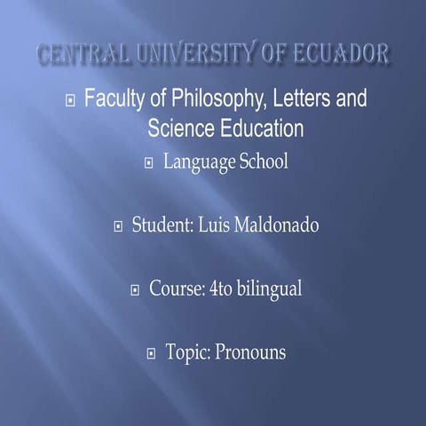 Luis Maldonado Universidad Central del Ecuador(Pronouns)