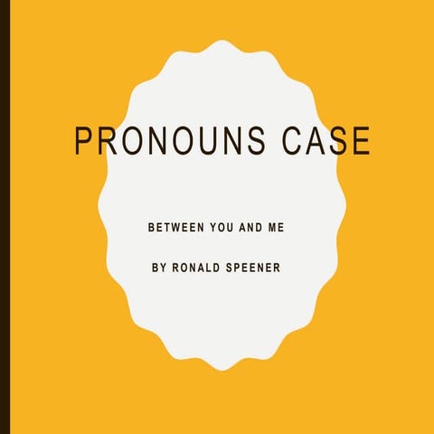 Pronouns case