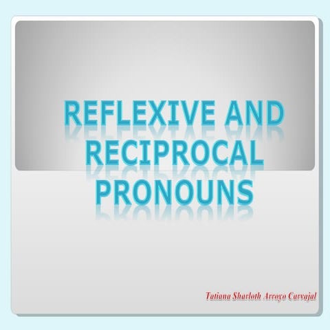 Pronouns reflexive and reciprocal