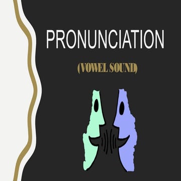 Pronunciation (Vowel)