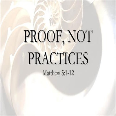 Proof Not Practices Presentation