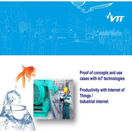 Proof of concepts and use cases with IoT technologies