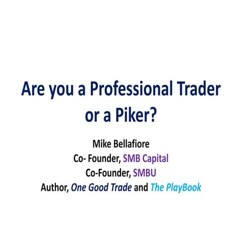 Are You a Professional Trader or Piker?
