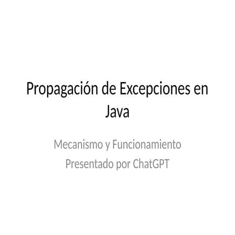 Propagacion de Excepciones en el lenguaje Java | PPTX