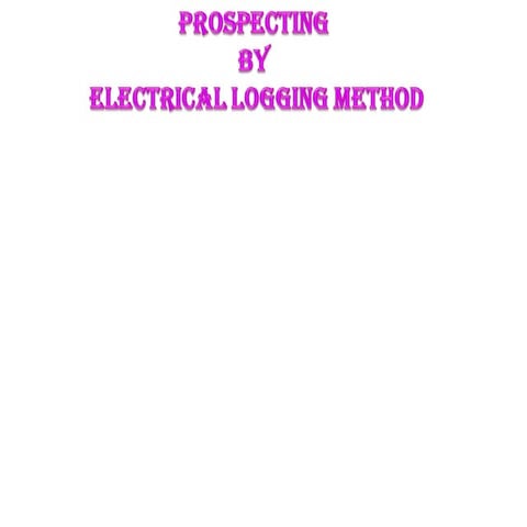 Prospecting of electrical logging method
