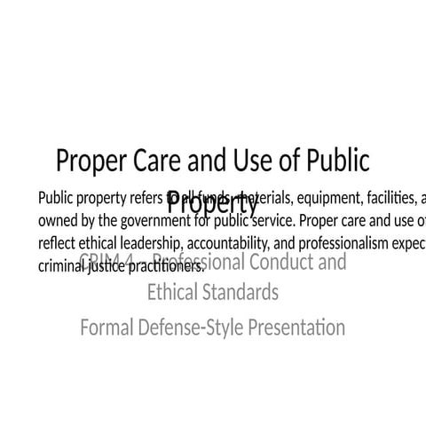 Proper_Care_Public_Property_CRIM4_DefenseStyle_with_Notes.pptx