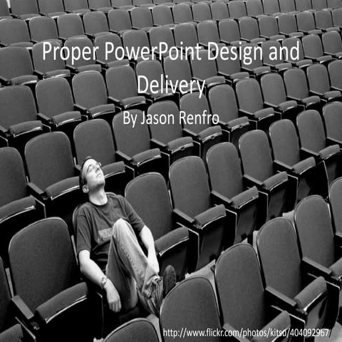 Proper PowerPoint Design and Delivery