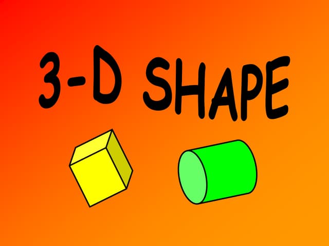 Properties of 3 d shapes