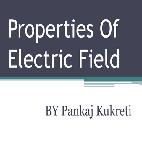 Properties of electric field