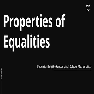 Properties of Equalities. Pptx math for you