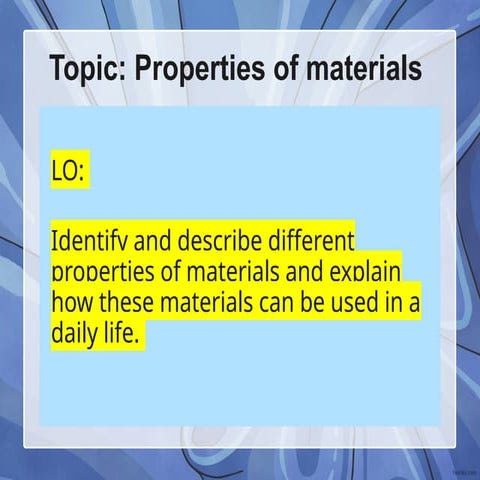 Exploring Material Properties and Their Everyday Applications | PPTX