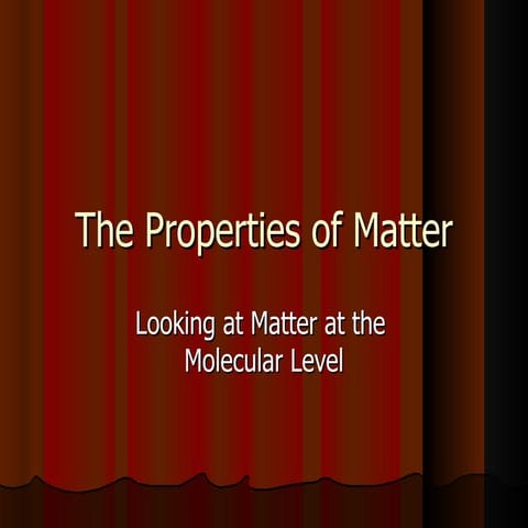 Properties of matter