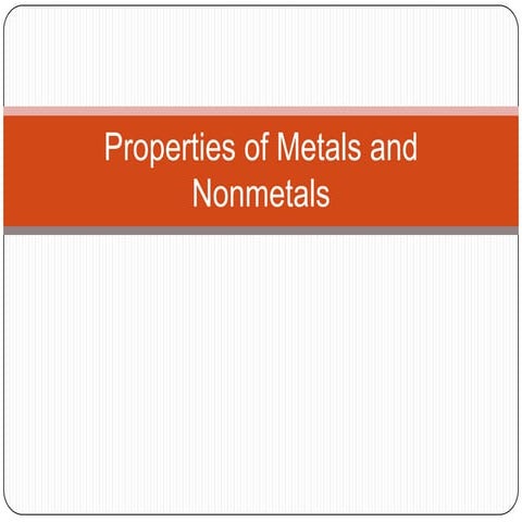 Properties of metals and nonmetals
