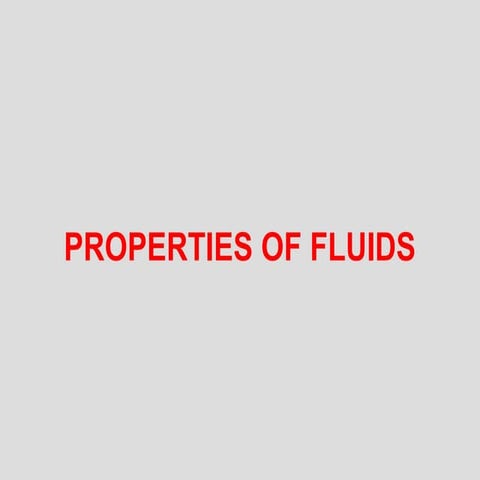 Properties of the fluids