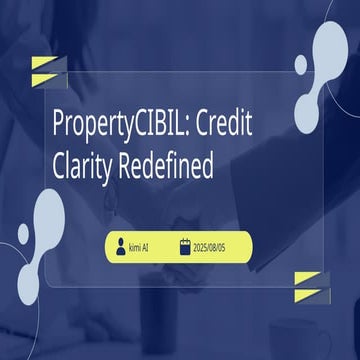 PropertyCIBIL - Credit Clarity Redefined | PPTX
