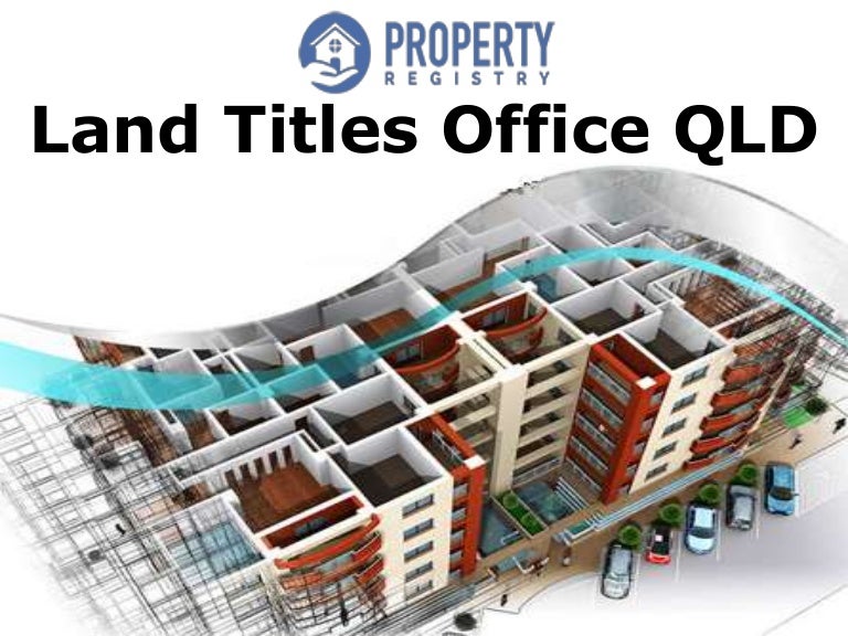 Property RegistryLand Titles Office QLD