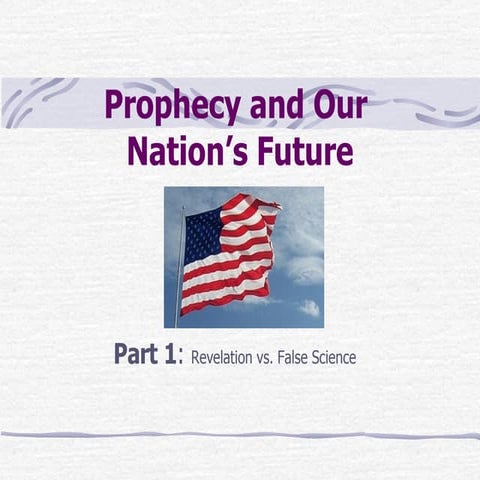 Prophecy And Our  Nation’S Future