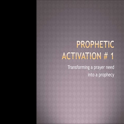 Prophetic activation # 1