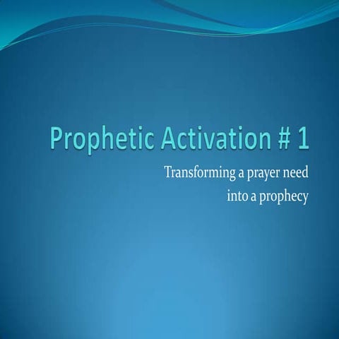 Prophetic Activation # 1, October 24 2013