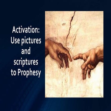 Prophetic Activations.