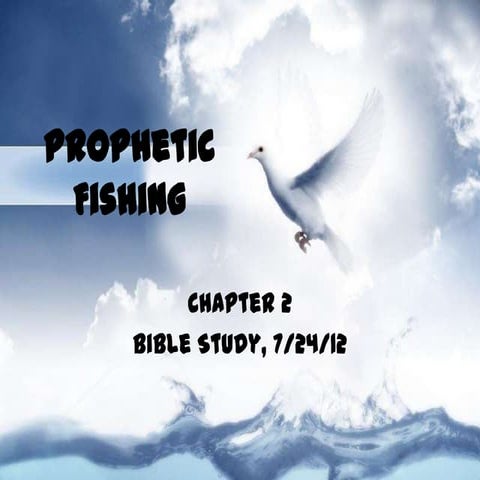 Prophetic Fishing, Chpt 2