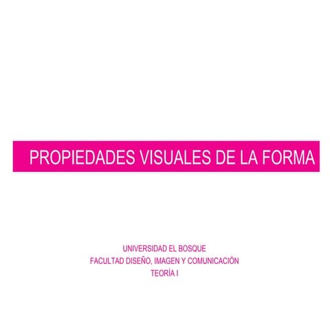 Propiedades De La Forma I