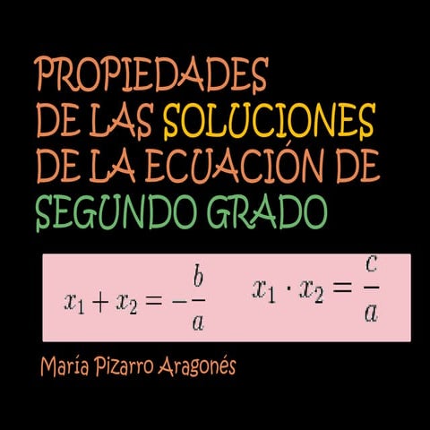Propiedades de las soluciones de ecuación  de segundogrado